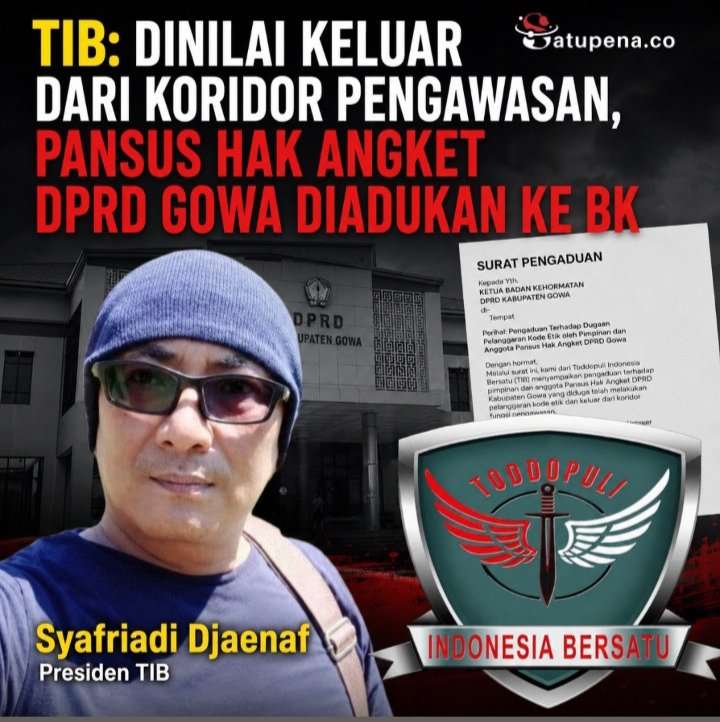 TIB: Dinilai Keluar dari Koridor Pengawasan, Pansus Hak Angket DPRD Gowa Diadukan ke BK