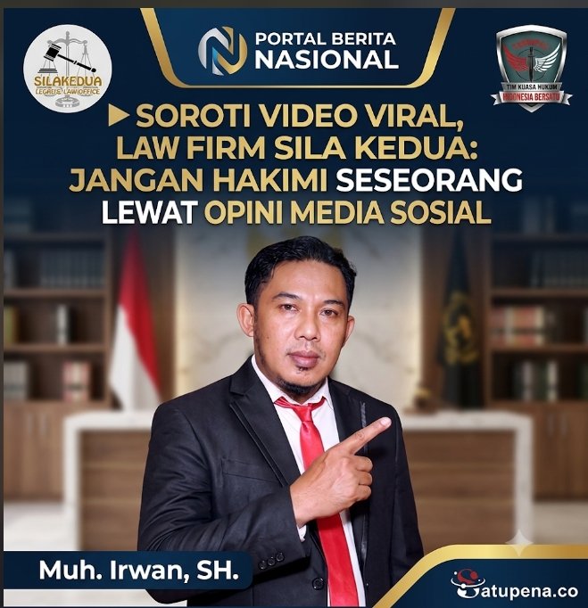 Soroti Video Viral, Law Firm Sila Kedua: Jangan Hakimi Seseorang Lewat Opini Media Sosial