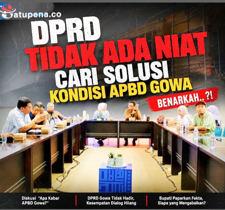 DPRD Tidak Ada Niat Cari Solusi Kondisi APBD Gowa Benarkah..?!