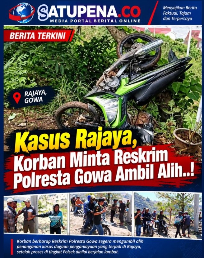 Kasus Rajaya,Korban Minta Reskrim Polresta Gowa Ambil Alih..!